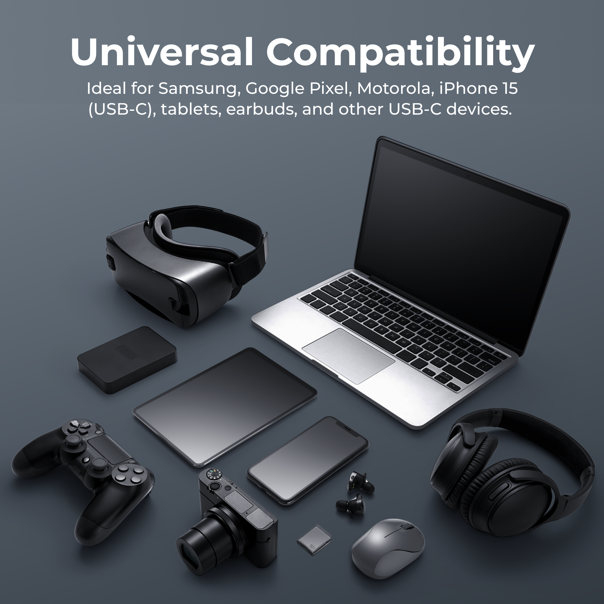 Collection of electronic devices including a laptop, VR headset, phone, camera, and headphones on a dark background with text about universal compatibility.